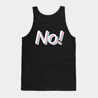 No! Tank Top